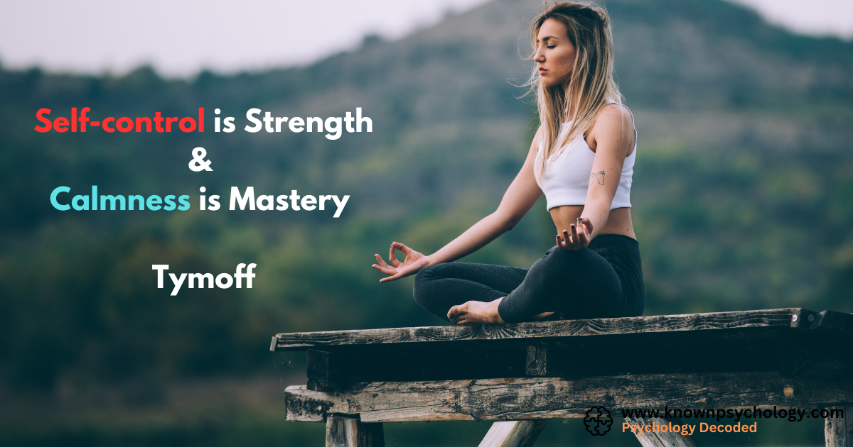 self-control is strength. calmness is mastery. you - tymoff